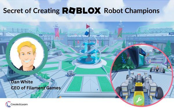 Secret of Creating Roblox Robot Champions Game