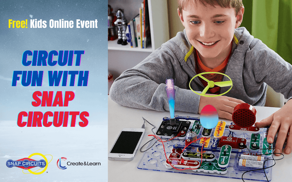 Circuit Fun with Snap Circuits - New Content Each Month